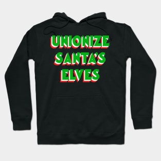 Unionize Santa's Elves Hoodie